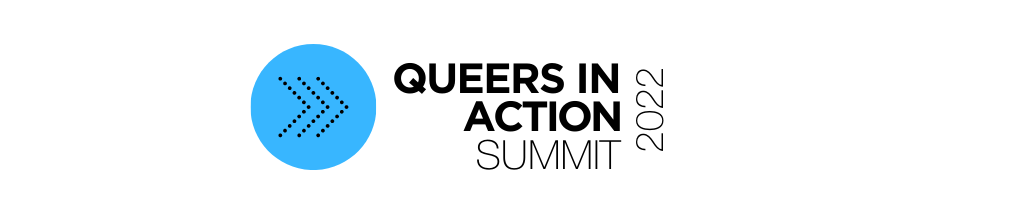 Queers in Action Summit 2022