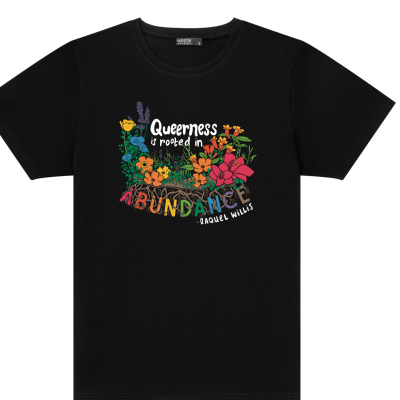 black t-shirt with garden design that says queerness is rooted in abundance